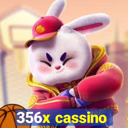 356x cassino
